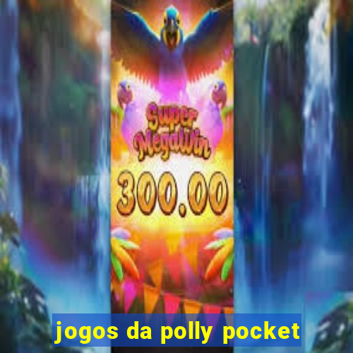 jogos da polly pocket